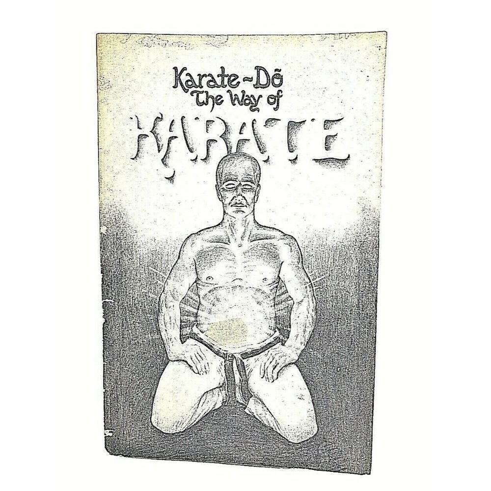 1975 KARATE DO - THE WAY OF KARATE KUNG FU MARTIAL ARTS Okinawan Self Defense
